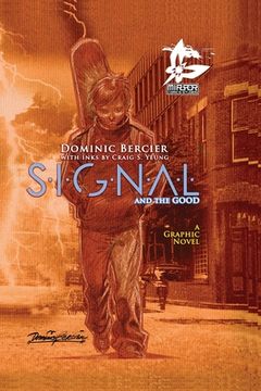 portada SIGNAL Saga v.1: S.I.G.N.A.L. and the GOOD