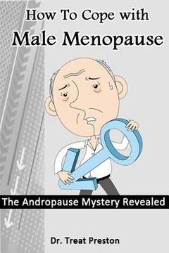 portada How To Cope with Male Menopause: The Andropause Mystery Revealed (in English)