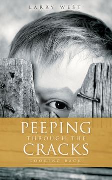 portada Peeping Through the Cracks: Looking Back (en Inglés)