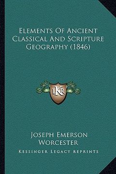 portada elements of ancient classical and scripture geography (1846) (en Inglés)