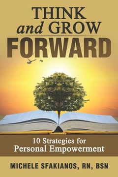 portada Think and Grow Forward: 10 Strategies for Personal Empowerment (in English)