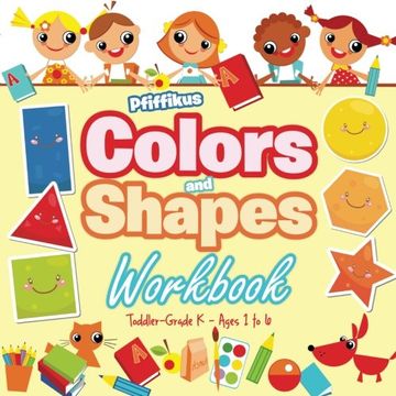 portada Colors and Shapes Workbook | Toddler–Grade K - Ages 1 to 6