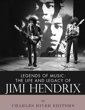 portada Legends of Music: The Life and Legacy of Jimi Hendrix (en Inglés)
