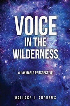 portada Voice in the Wilderness: A Layman'S Perspective (en Inglés)