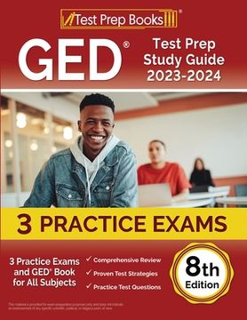 portada GED Test Prep Study Guide 2023-2024: 3 Practice Exams and GED Book for All Subjects [8th Edition] (in English)