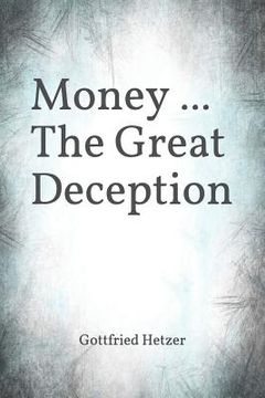 portada Money ... The Great Deception (en Inglés)