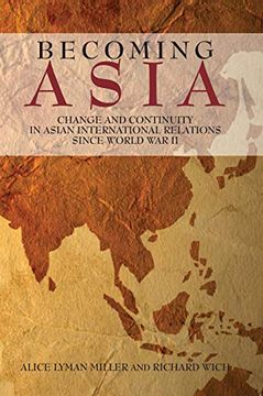 portada Becoming Asia: Change and Continuity in Asian International Relations Since World war ii (en Inglés)