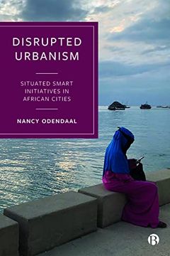 portada Disrupted Urbanism: Situated Smart Initiatives in African Cities (en Inglés)