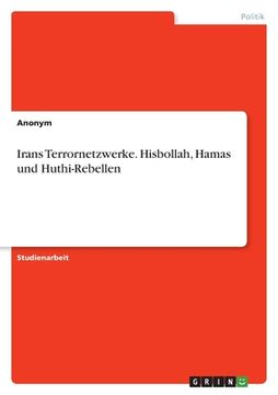 portada Irans Terrornetzwerke. Hisbollah, Hamas und Huthi-Rebellen (in German)