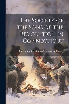 portada The Society of the Sons of the Revolution in Connecticut