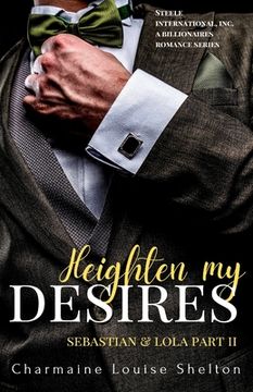 portada Heighten My Desires Sebastian & Lola Part II (en Inglés)