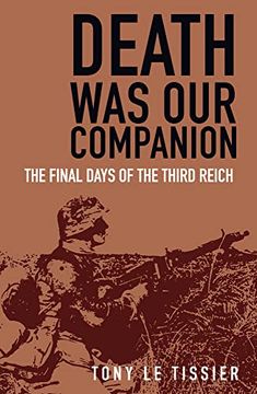 portada Death was our Companion: The Final Days of the Third Reich (en Inglés)