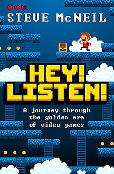 portada Hey! Listen! A Journey Through the Golden era of Video Games (en Inglés)
