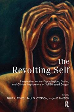 portada The Revolting Self: Perspectives on the Psychological, Social, and Clinical Implications of Self-Directed Disgust (en Inglés)