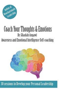 portada Coach Your Thoughts and Emotions: Awareness and Emotional Intelligence Self Coaching (in English)