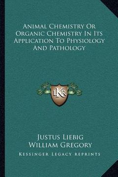 portada animal chemistry or organic chemistry in its application to physiology and pathology