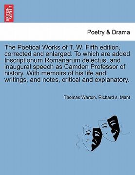 portada the poetical works of t. w. fifth edition, corrected and enlarged. to which are added inscriptionum romanarum delectus, and inaugural speech as camden (in English)