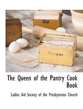 portada the queen of the pantry cook book (en Inglés)