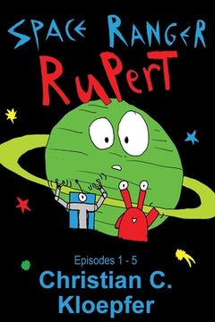 portada Space Ranger Rupert: Episodes 1-5