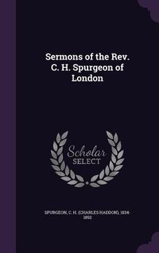 portada Sermons of the Rev. C. H. Spurgeon of London (en Inglés)