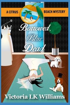 portada Borrowed, Blue, Dead: A Citrus Beach Mystery (en Inglés)