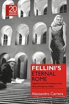 portada Fellini's Eternal Rome: Paganism and Christianity in the Films of Federico Fellini (Classical Receptions in Twentieth-Century Writing) (in English)