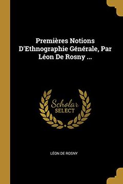 portada Premières Notions d'Ethnographie Générale, Par Léon de Rosny ... 