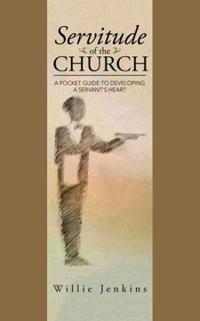 portada Servitude of the Church: A Pocket Guide to Developing a Servant's Heart (en Inglés)