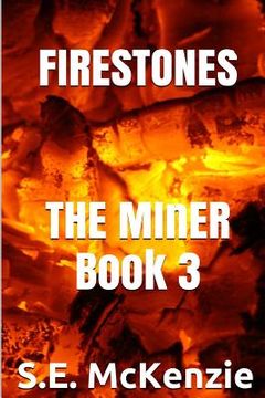 portada Firestones: The Miner Book 3 (en Inglés)
