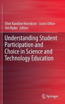 portada Understanding Student Participation and Choice in Science and Technology Education (en Inglés)