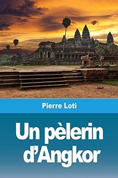 portada Un Pèlerin D'angkor (in French)