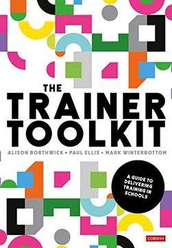 portada The Trainer Toolkit: A Guide to Delivering Training in Schools (Corwin Ltd) 