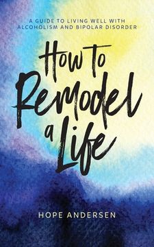 portada How to Remodel a Life (in English)