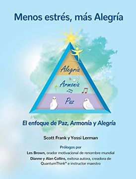 portada Menos estrés, más Alegría ' El enfoque de Paz, Armonía y Alegría (in Spanish)
