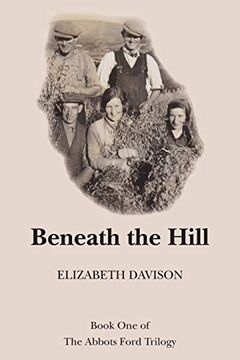 portada Beneath the Hill: Book one of the Abbots Ford Trilogy (en Inglés)