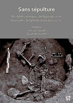 portada Sans Sepulture: Modalites Et Enjeux de la Privation de Funerailles de la Prehistoire a Nos Jours (en Francés)
