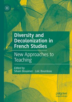 portada Diversity and Decolonization in French Studies: New Approaches to Teaching (en Inglés)
