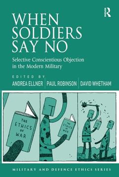 portada When Soldiers say no (Military and Defence Ethics) (en Inglés)