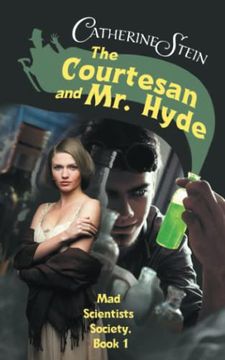 portada The Courtesan and mr. Hyde (Mad Scientists Society) (in English)