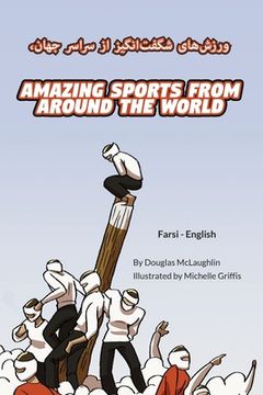 portada Amazing Sports from Around the World (Farsi-English): ورزش های شگفت ان&#