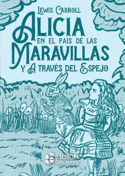 portada Alicia en el País de las Maravillas y a Través del Espejo (in Spanish)