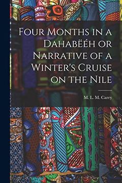 portada Four Months in a Dahabëéh or Narrative of a Winter's Cruise on the Nile