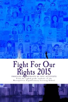portada Fight For Our Rights 2015: Profiles & Portraits of NYC Activists (en Inglés)
