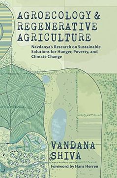 portada Agroecology and Regenerative Agriculture: An Evidence-Based Guide to Sustainable Solutions for Hunger, Poverty, and Climate Change (en Inglés)
