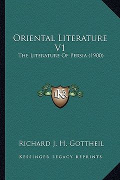 portada oriental literature v1: the literature of persia (1900) the literature of persia (1900) (en Inglés)