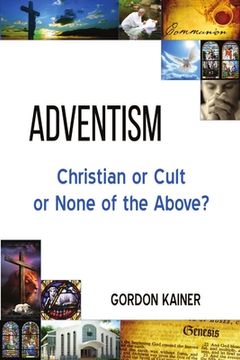 portada Adventism: Christian or Cult or None of the Above? (en Inglés)
