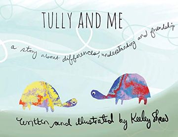 portada Tully and me: A Story About Differences, Understanding, and Friendship (in English)