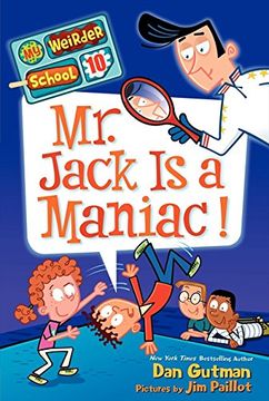 portada My Weirder School #10: Mr. Jack Is a Maniac! (en Inglés)