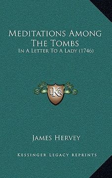 portada meditations among the tombs: in a letter to a lady (1746) (en Inglés)