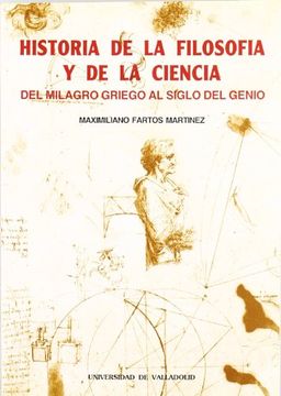 portada Historia de la Filosofía y de la Ciencia. Del Milagro Griego al Siglo del Genio (in Spanish)